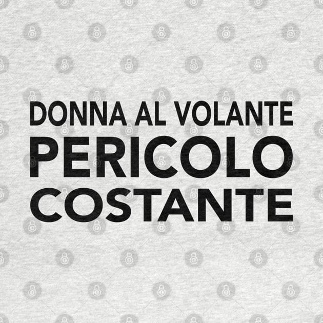 Donna al volante, pericolo costante by Babush-kat